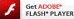 Get 
Adobe Flash Player